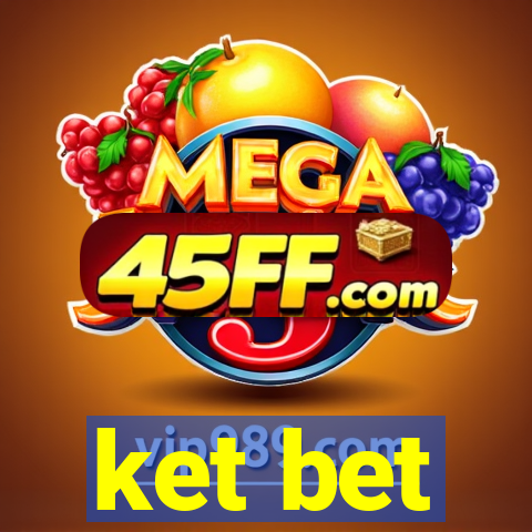 ket bet